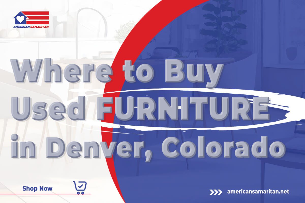 Where to Buy Used Furniture Online or In-Store in Denver, CO - American Samaritan